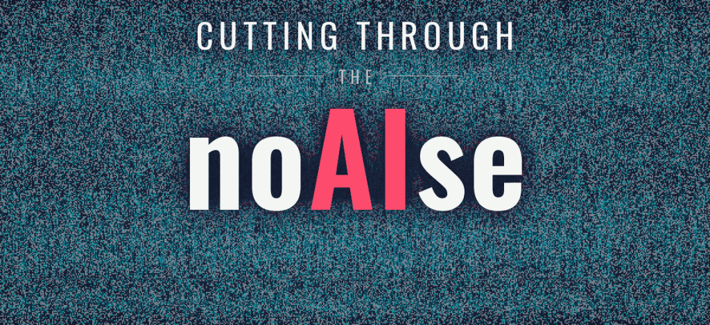 Cutting through the NoAIse